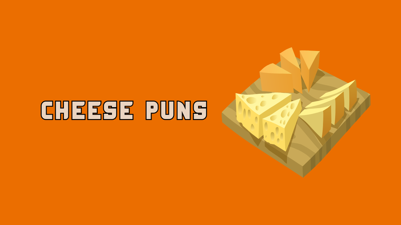 Cheese Puns