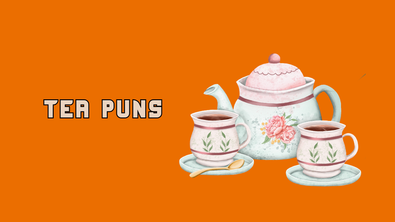 Tea Puns